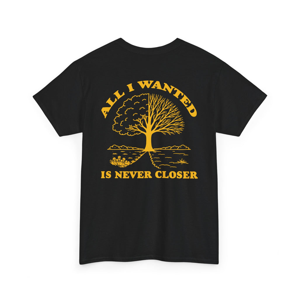 All I Wanted Tee