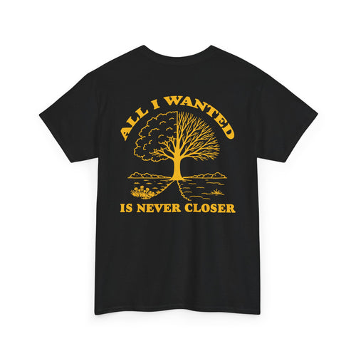 All I Wanted Tee