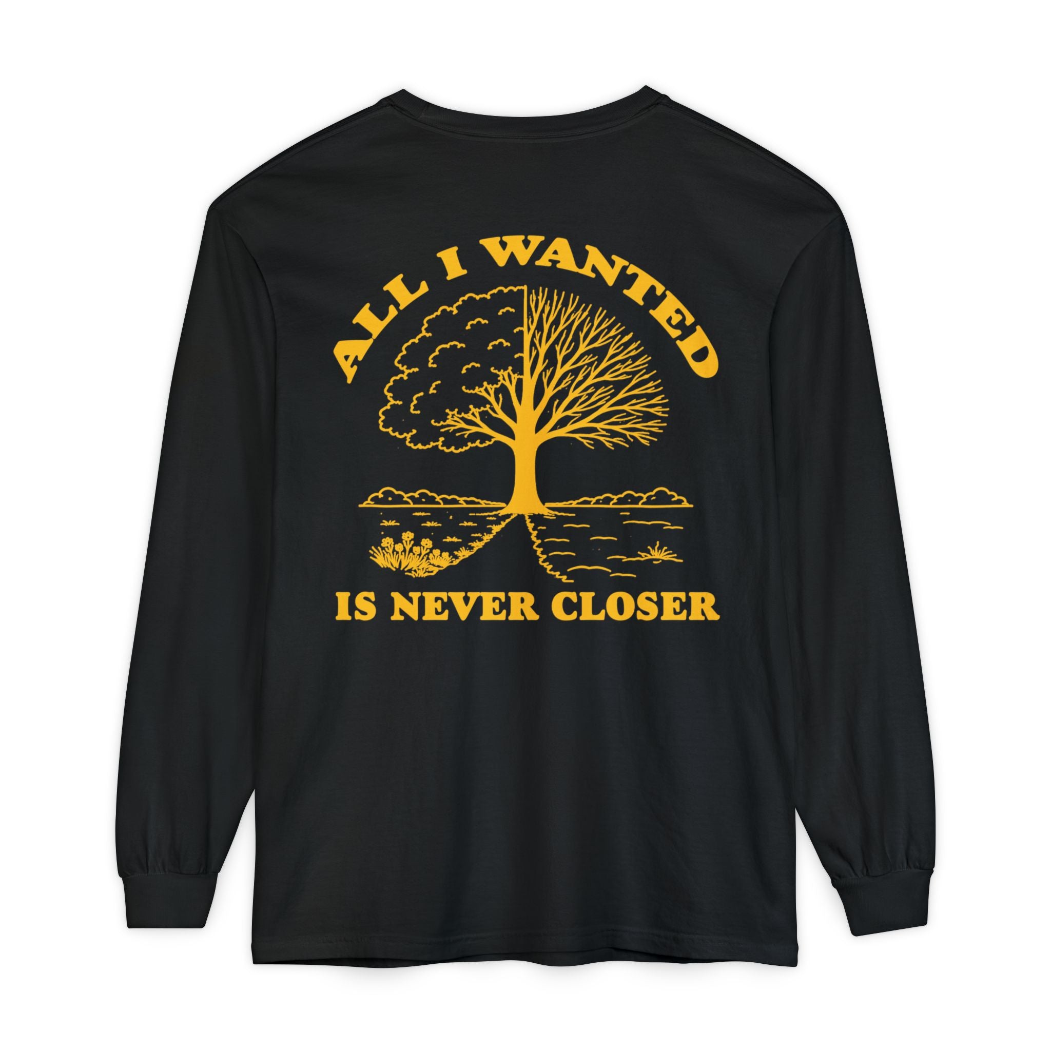 All I Wanted Long Sleeve T-Shirt